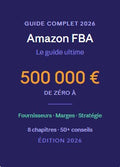 Amazon FBA — De Zéro à 500 000 € (Ebook)